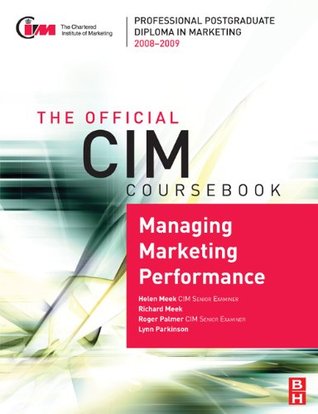 cim-coursebook-08-09-managing-marketing-performance-official-cim-coursebook