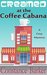 Creamed at the Coffee Cabana (Sweet Home Cozy Mystery Series #1) by Constance Barker