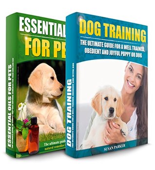 dog-training-essential-oils-for-dogs-the-ultimate-guide-for-a-well-trained-obedient-and-healthy-puppy-or-dog-box-set