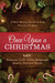 Once Upon a Christmas 55 Heartwarming Short Stories Bring Meaning to the Season by Rosanne Croft