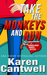 Take the Monkeys and Run (Barbara Marr Murder Mystery, #1) by Karen Cantwell