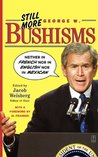 Still More George W. Bushisms: "Neither in French nor in English nor in Mexican"