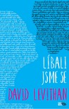 Líbali jsme se