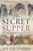The Secret Supper by Javier Sierra
