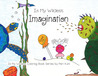 In My Wildest Imagination: In My Wildest Coloring Book Series