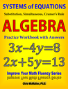 Systems of Equations: Substitution, Simultaneous, Cramer's Rule