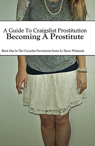 a-guide-to-craigslist-prostitution-becoming-a-prostitute-craigslist-prostitution-series-book-1