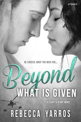 Beyond What is Given (Flight & Glory, #3)