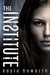 The Institute (The Institute, #1) by Kayla Howarth