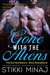 Gone with the Aliens by Stikki Minaj