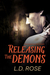 Releasing the Demons (The Order of the Senary #1) by L.D. Rose