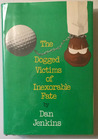The Dogged Victims of Inexorable Fate cover