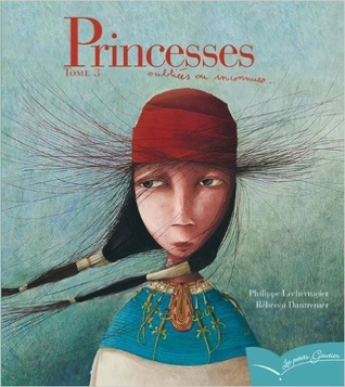 Princesses oubliées ou inconnues - Tome 3 por Philippe Lechermeier