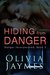 Hiding From Danger (Danger Incorporated #2) by Olivia Jaymes