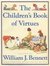 Children's Book of Virtues by William J. Bennett