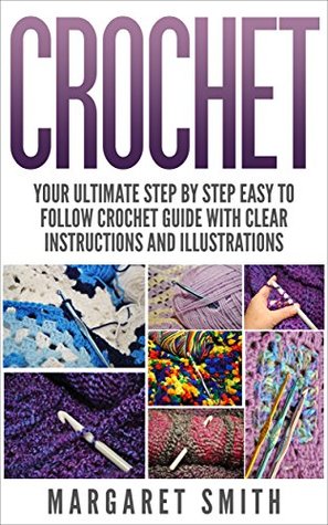 crochet-your-ultimate-step-by-step-easy-to-follow-crochet-guide-with-clear-instructions-and-illustrations