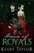 House of Royals by Keary Taylor