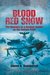 Blood Red Snow The Memoirs of a German Soldier on the Eastern Front by Gunther K. Koschorrek