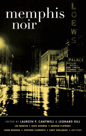 Memphis Noir (Akashic Noir) Memphis Noir (Akashic Noir)