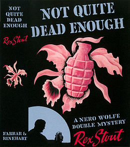 Not Quite Dead Enough (Nero Wolfe, #10)