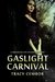 Gaslight Carnival A Dreamless City Steampunk Story by Tracy Cembor