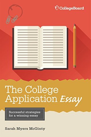 The college application essay by sarah myers mcginty