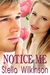 Notice Me by Stella Wilkinson