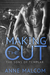 Making the Cut (Sons of Templar MC #1) by Anne Malcom