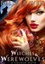 Witches & Werewolves A Sacred Oath by Bella Raven