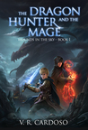The Dragon Hunter and the Mage (Wounds in the Sky, #1)