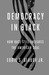 Democracy in Black How Race Still Enslaves the American Soul by Eddie S. Glaude Jr.
