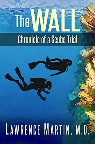 the-wall-chronicle-of-a-scuba-trial
