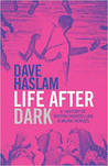 Life After Dark: A History of British Nightclubs & Music Venues