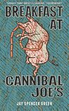 Breakfast at Cannibal Joe's