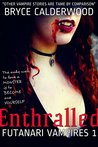 Enthralled (Futanari Vampires #1)