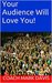 Your Audience Will Love You! (Master The Art of Public Speaking Book 5) by Mark Davis
