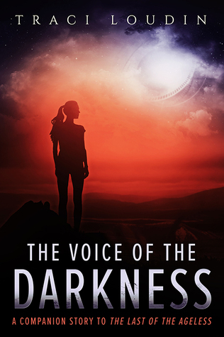 The Voice of the Darkness: A Companion Story to The Last of the Ageless (The Ageless Post-Apocalypse Series #4)
