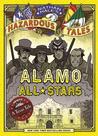Nathan Hale's Hazardous Tales: Alamo All-Stars (Nathan Hale's Hazardous Tales, #6)