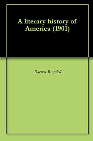 a-literary-history-of-america-1901