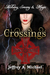 Crossings by Jeffrey Michael Crossings by Jeffrey Michael