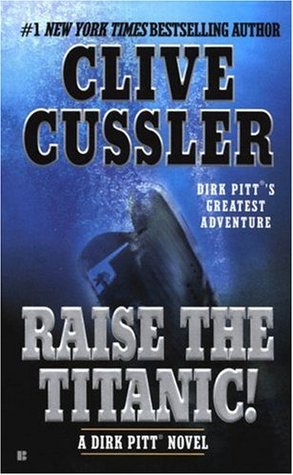 Raise the Titanic! (Dirk Pitt, #4)