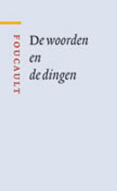 de-woorden-en-de-dingen-een-archeologie-van-de-menswetenschappen