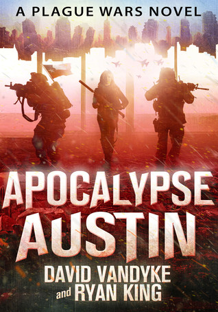 Apocalypse Austin Plague Wars 4 By David VanDyke Apocalypse Austin Plague Wars 4 By David VanDyke