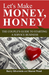 Let's Make Money, Honey The Couple's Guide to Starting a Service Business by Barry Silverstein