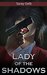 Lady of the Shadows: A Sleuth Story (Private Investigator's Memoirs)