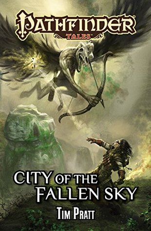 Pathfinder Tales: City of the Fallen Sky(Pathfinder Tales 8)