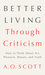 Better Living Through Criticism How to Think about Art, Pleasure, Beauty, and Truth by A.O. Scott