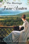 The Marriage of Miss Jane Austen: Volume I
