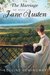 The Marriage of Miss Jane Austen Volume I by Collins Hemingway