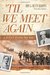 Til We Meet Again A Memoir of Love and War by Ray Whipps